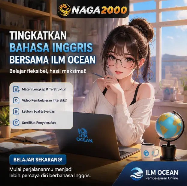 NAGA2000 | ILM Ocean: Kemenangan Brutal Platform Belajar Bahasa Inggris Online Terpercaya